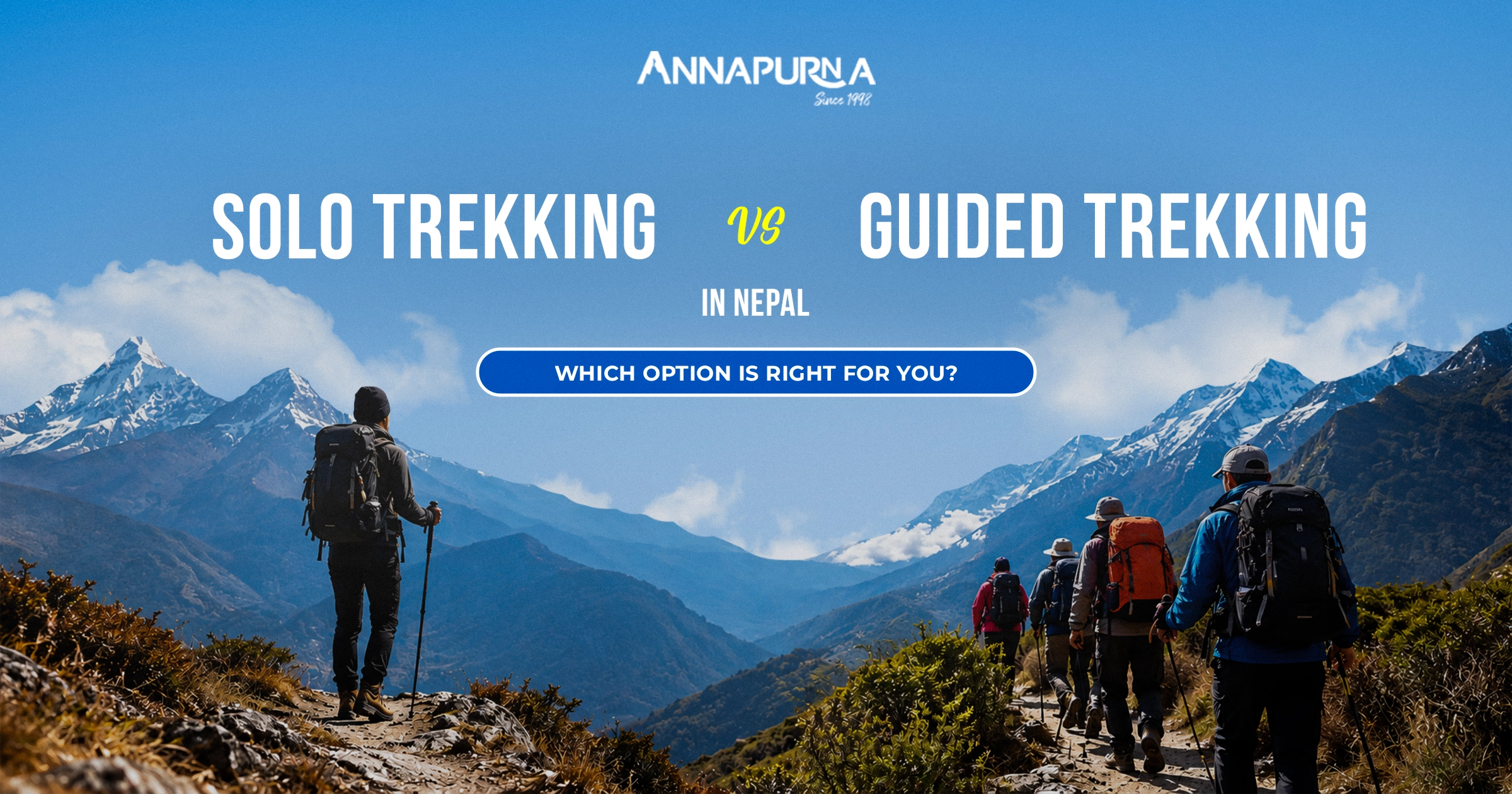 Solo Trekking vs Guided Trekking in Nepal: Which Option Is Right for You?